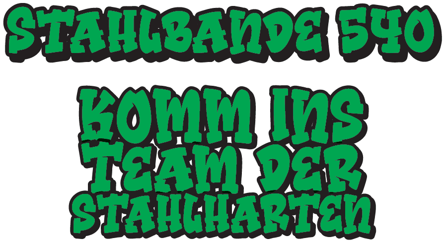 Stahlbande 540 – Komm ins Team der Stahlharten
